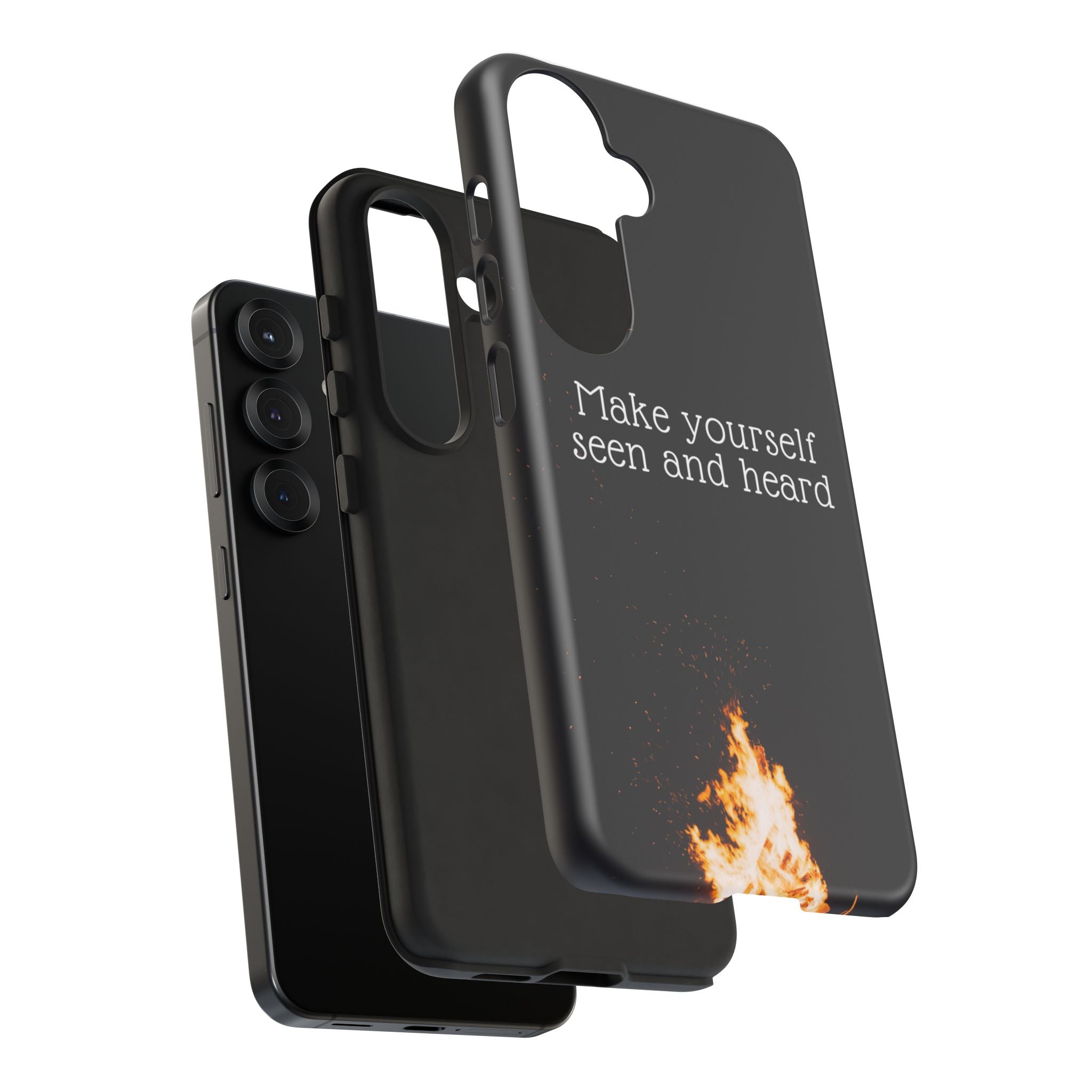 Phone Case — "Make Yourself Seen and Heard" Fire Graphic Protective Cover