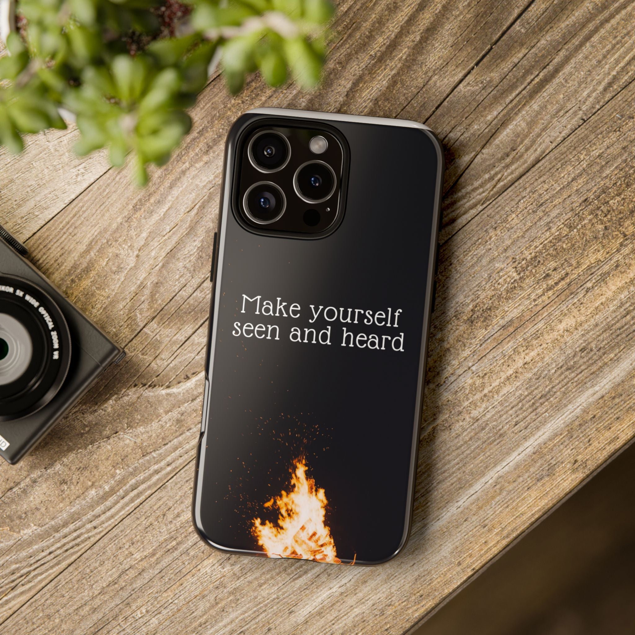 Phone Case — "Make Yourself Seen and Heard" Fire Graphic Protective Cover