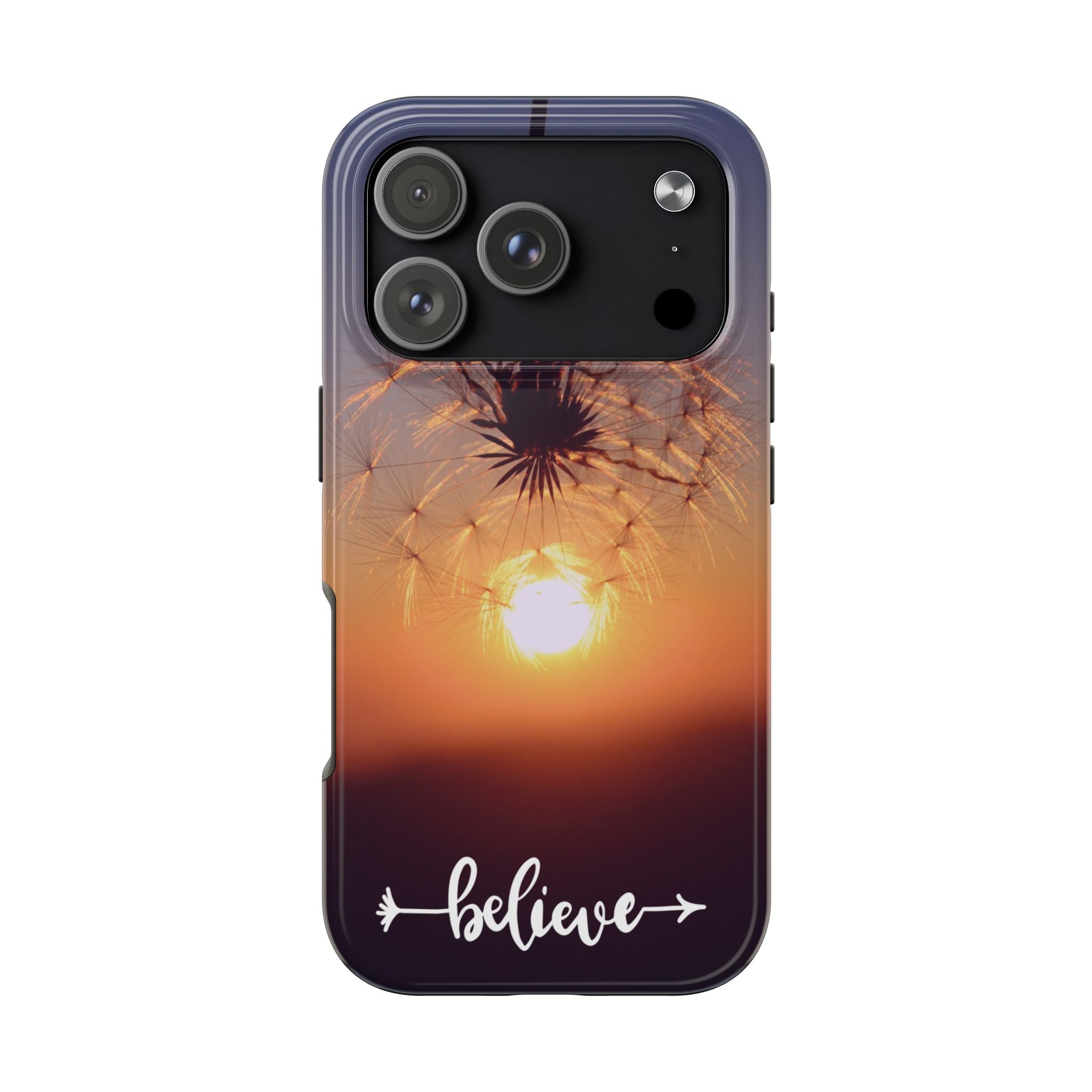 Believe Dandelion Sunset Tough Phone Case — Inspirational Protective iPhone Cover