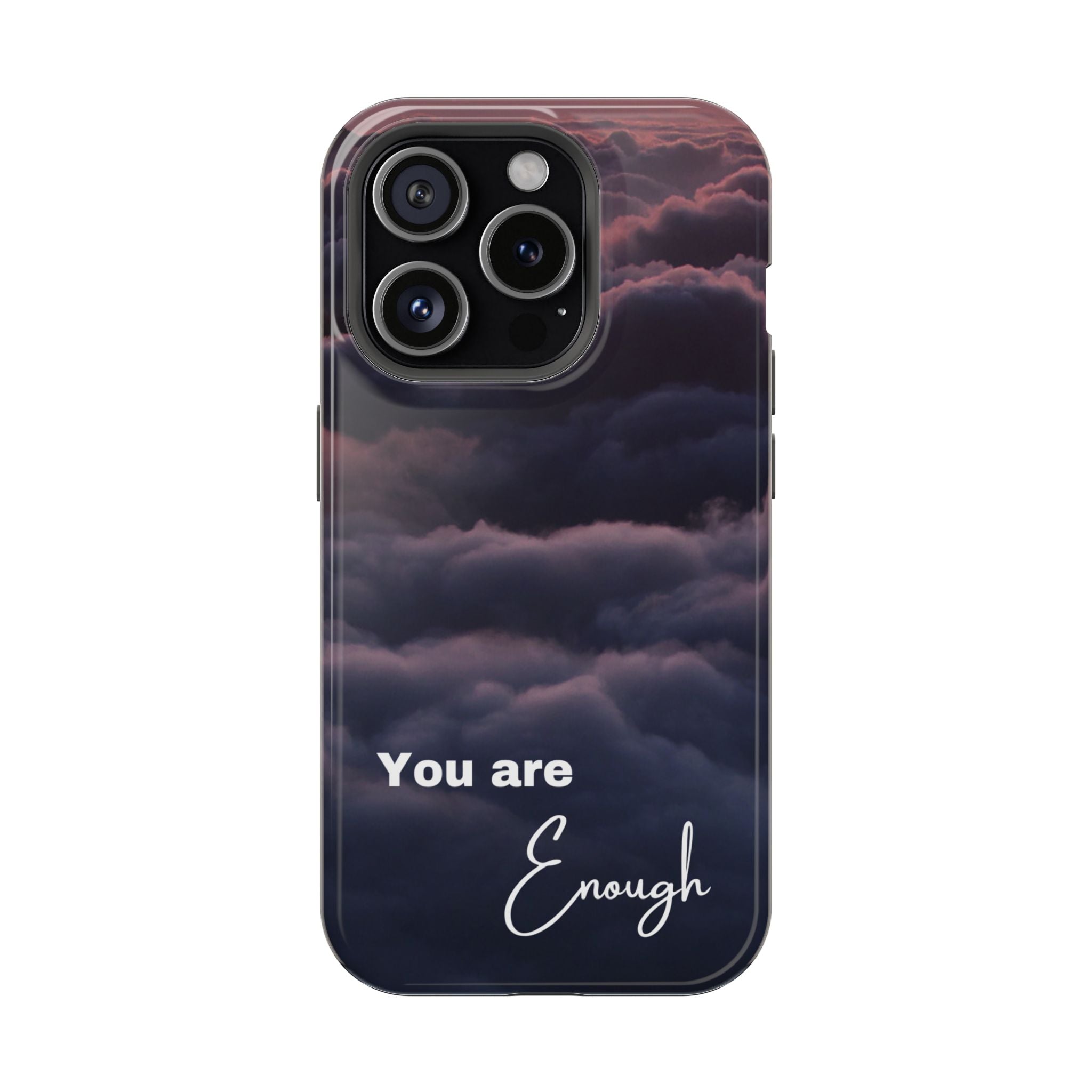 Phone Case — 'You Are Enough' Cloudy Sky Magnetic Impact-Resistant Case