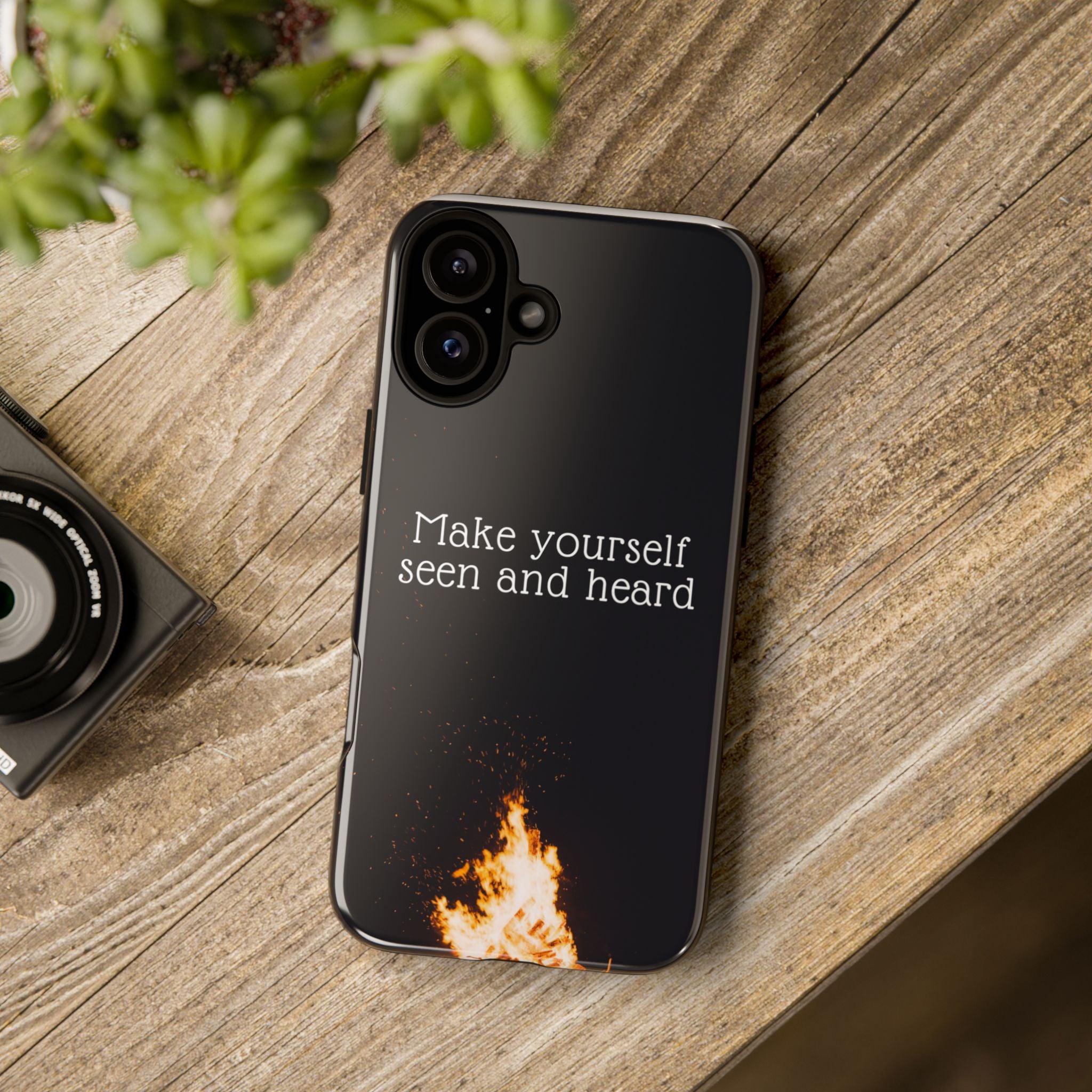 Phone Case — "Make Yourself Seen and Heard" Fire Graphic Protective Cover