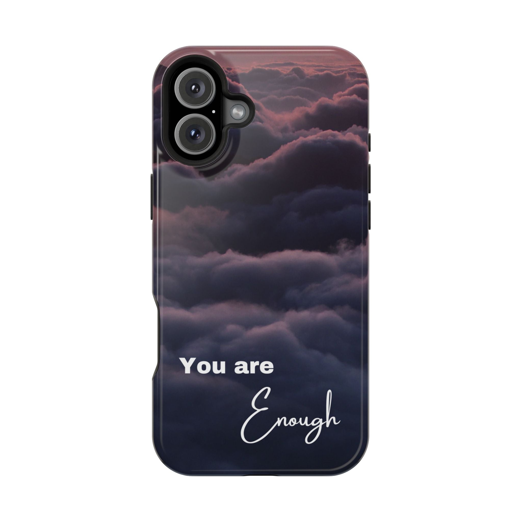 Phone Case — 'You Are Enough' Cloudy Sky Magnetic Impact-Resistant Case