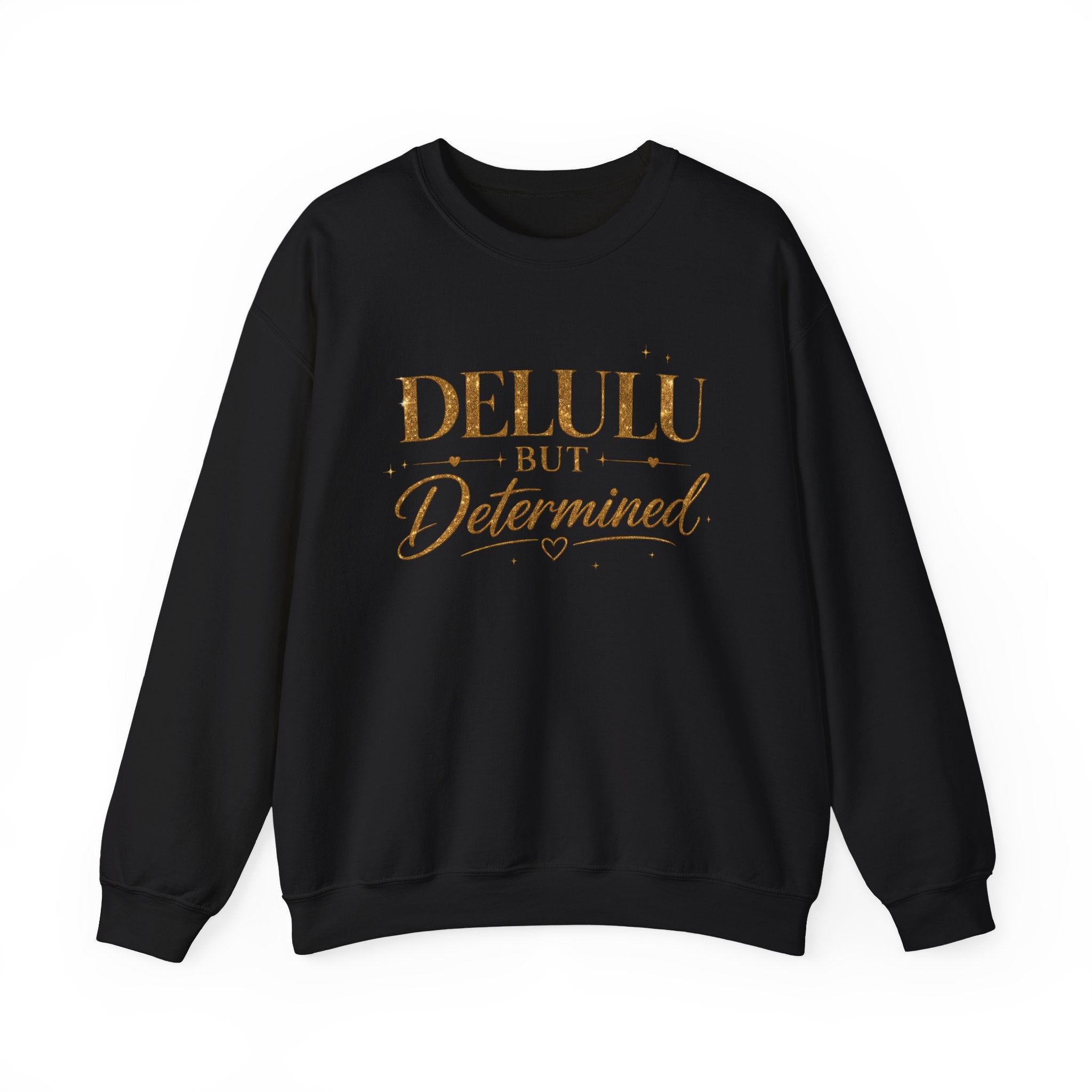 Unisex Delulu But Determined Sweatshirt — Funny Motivational Crewneck