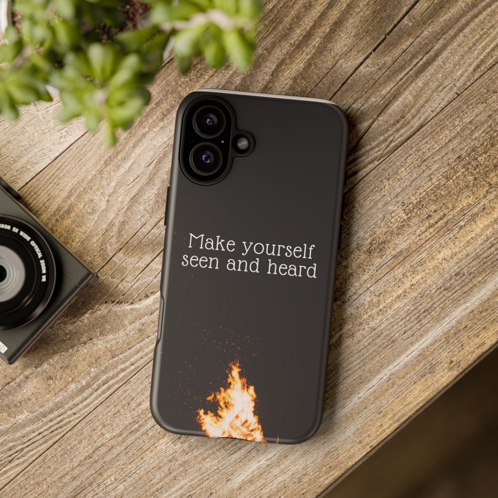 Phone Case — "Make Yourself Seen and Heard" Fire Graphic Protective Cover
