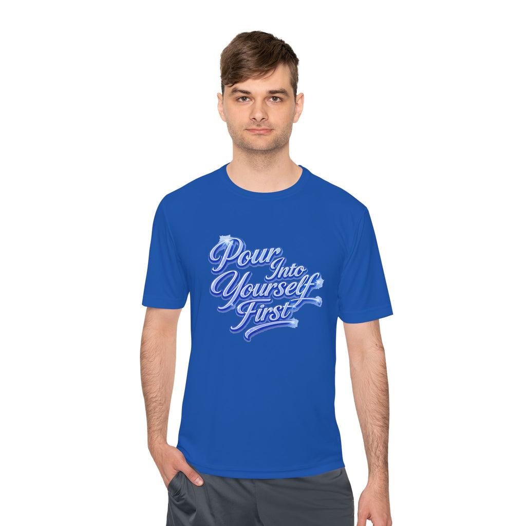 Unisex Pour Into Yourself First Tee — Self-Care Motivational Moisture-Wicking Shirt