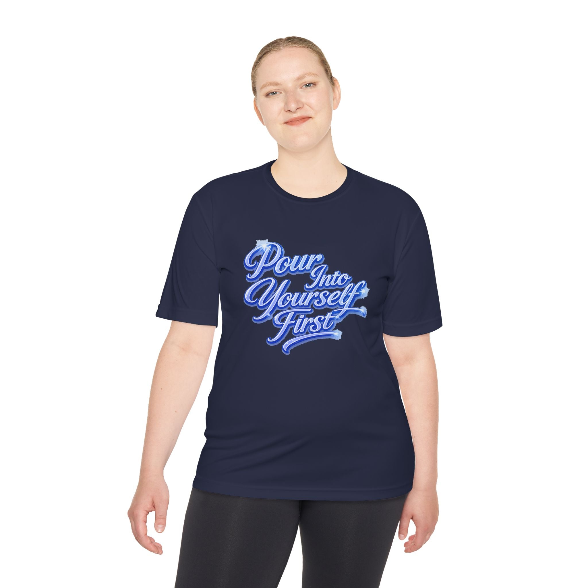 Unisex Pour Into Yourself First Tee — Self-Care Motivational Moisture-Wicking Shirt