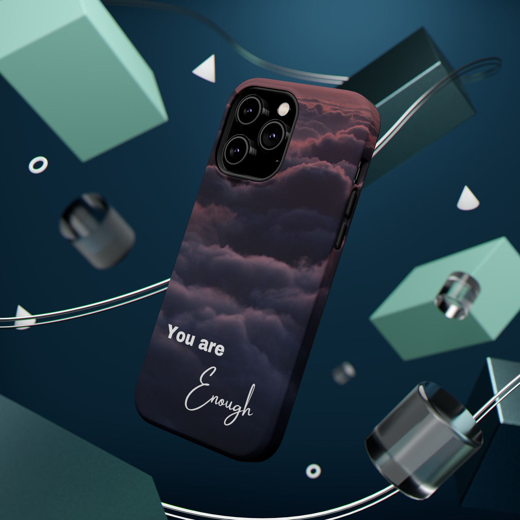 Phone Case — 'You Are Enough' Cloudy Sky Magnetic Impact-Resistant Case
