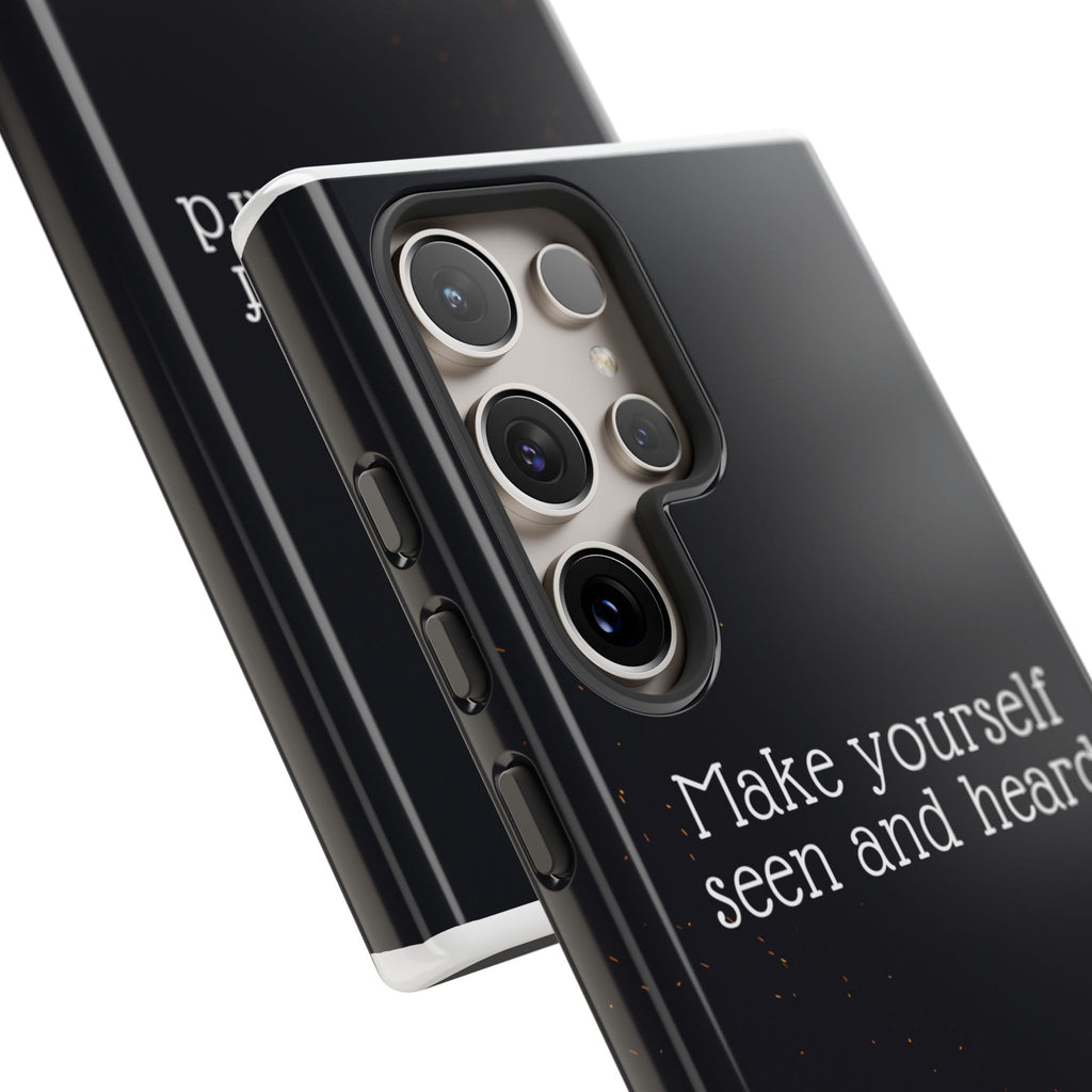 Phone Case — "Make Yourself Seen and Heard" Fire Graphic Protective Cover