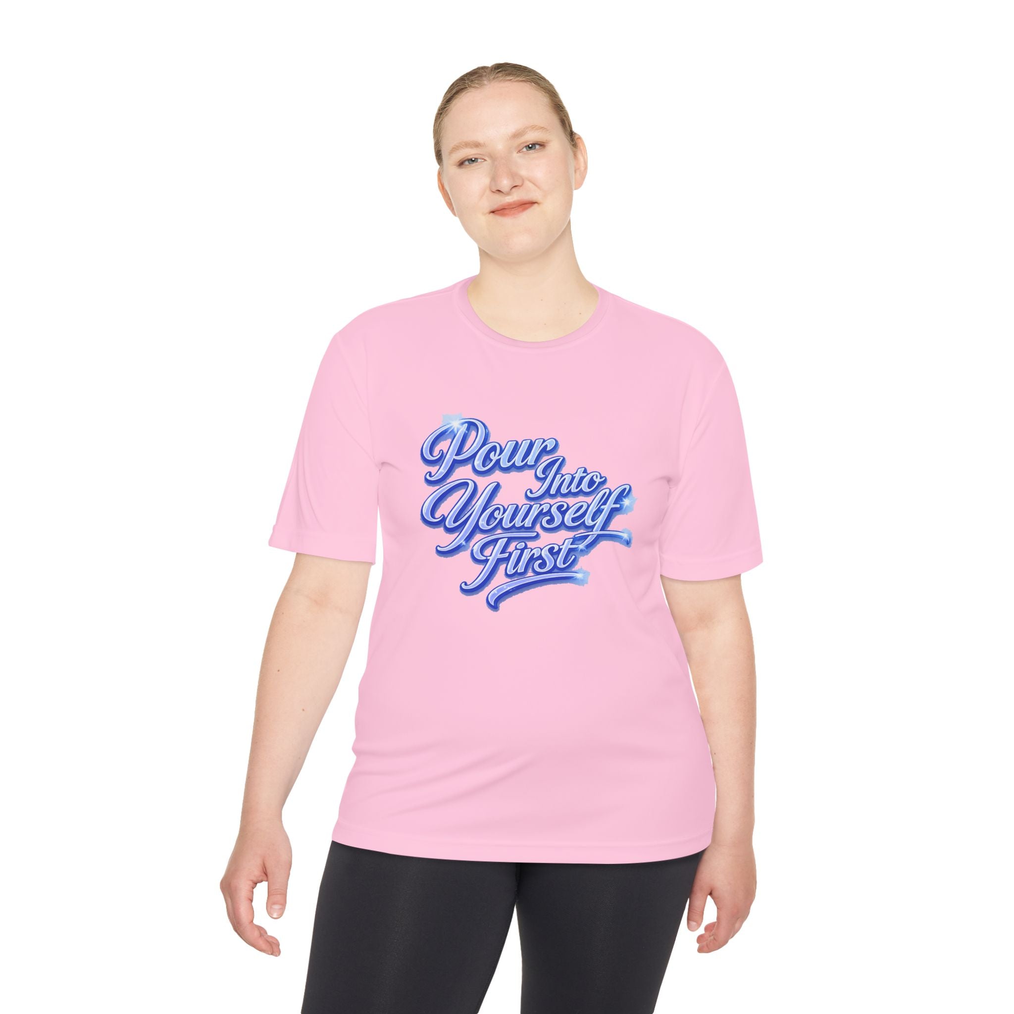 Unisex Pour Into Yourself First Tee — Self-Care Motivational Moisture-Wicking Shirt