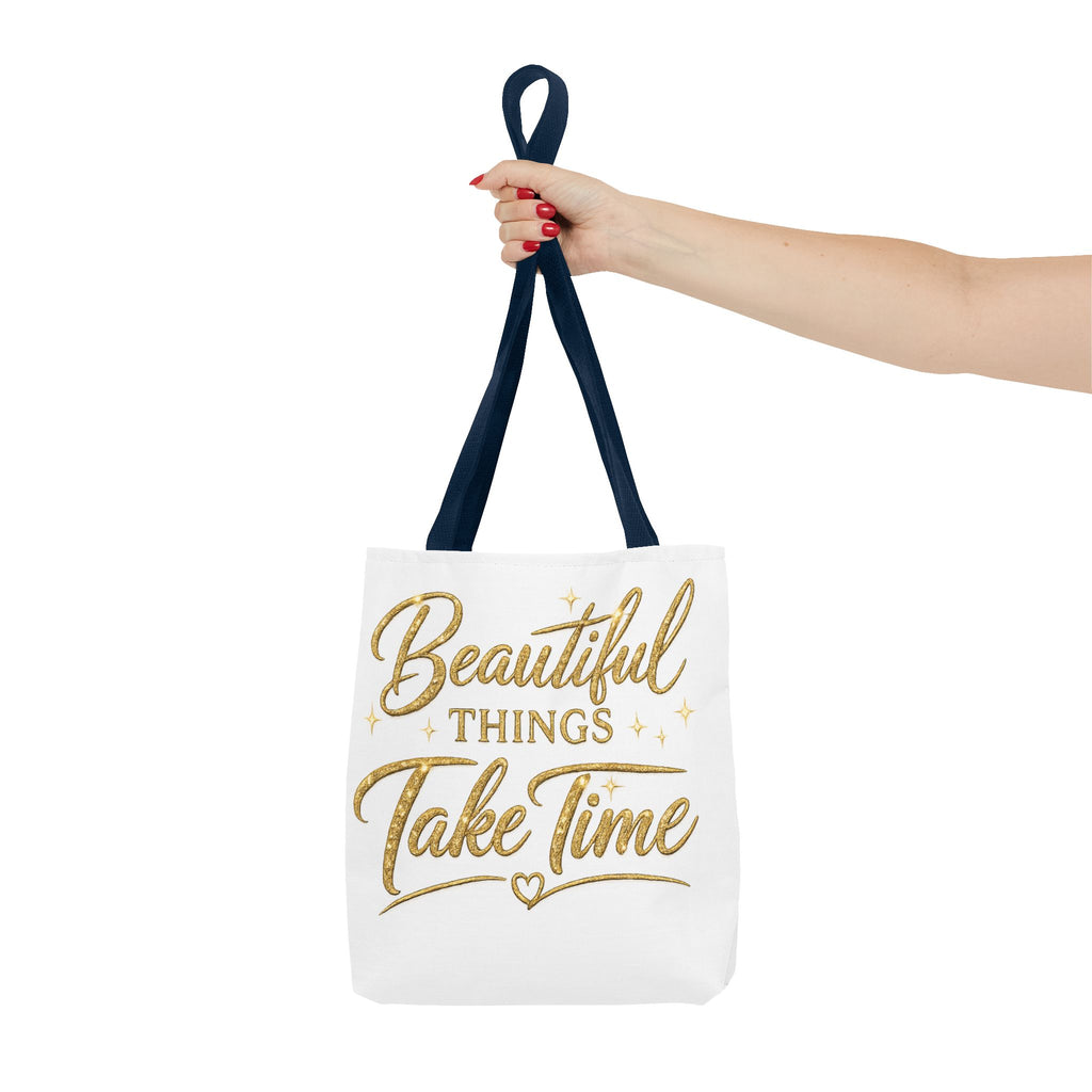 Unisex Beautiful Things Take Time Tote Bag — Inspirational Gold Script Tote