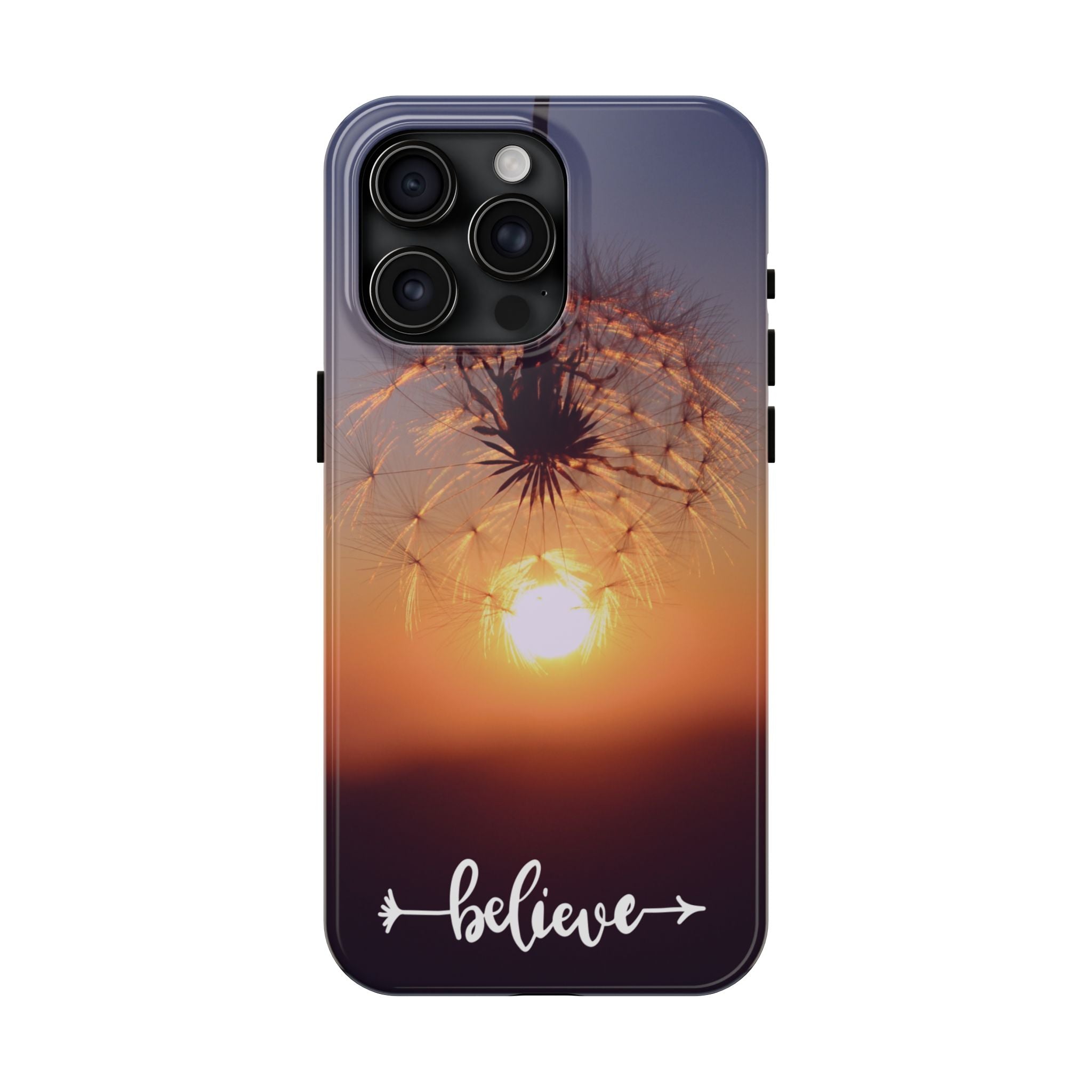 Believe Dandelion Sunset Tough Phone Case — Inspirational Protective iPhone Cover