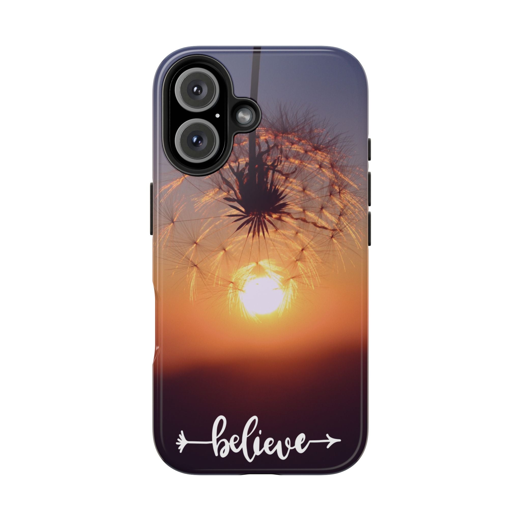 Believe Dandelion Sunset Tough Phone Case — Inspirational Protective iPhone Cover