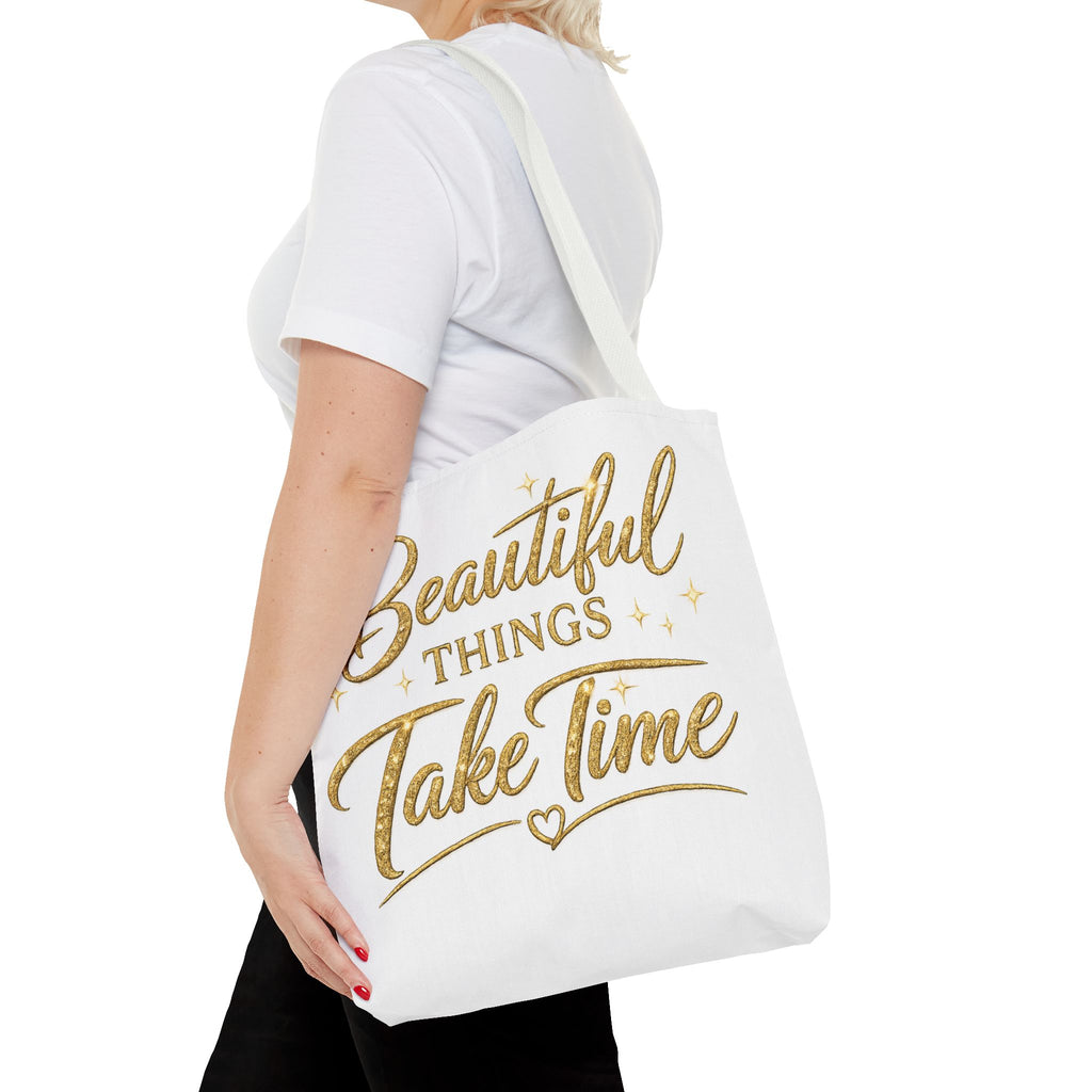 Unisex Beautiful Things Take Time Tote Bag — Inspirational Gold Script Tote