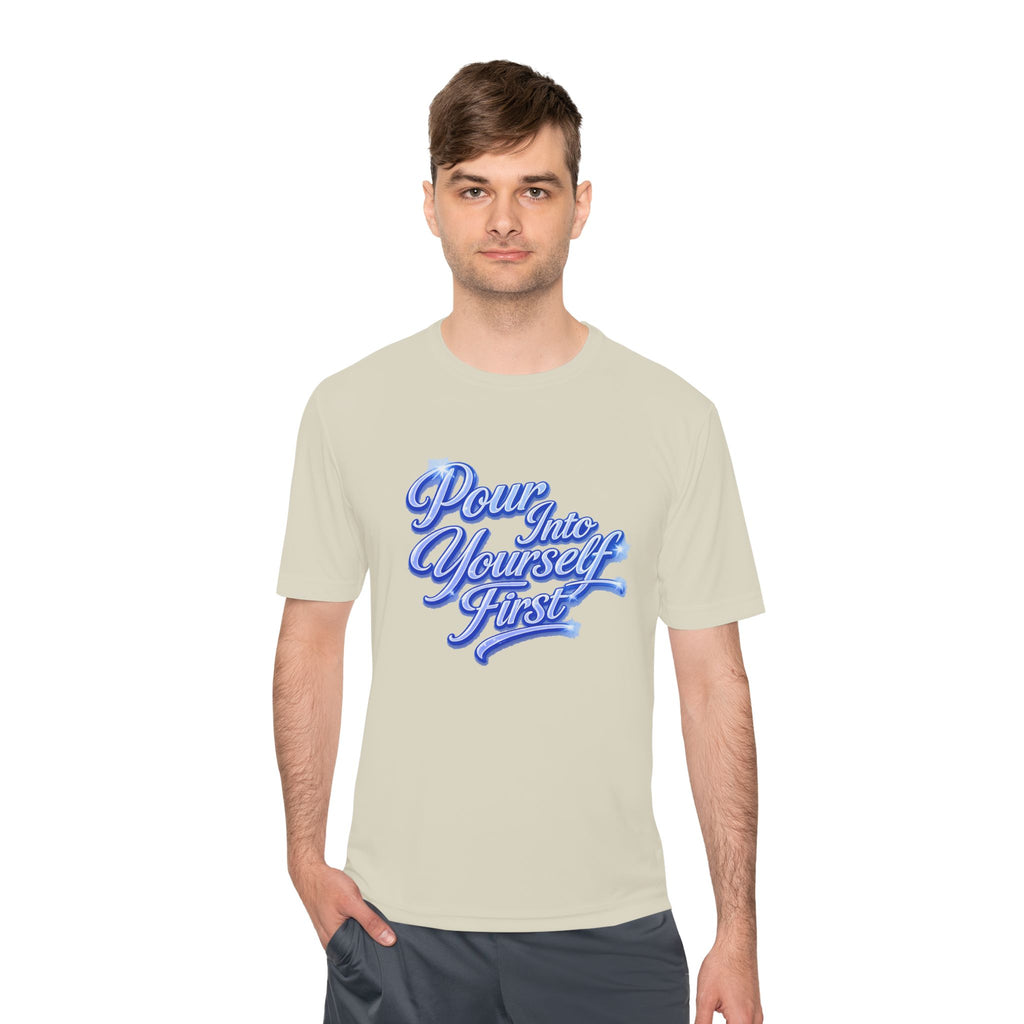 Unisex Pour Into Yourself First Tee — Self-Care Motivational Moisture-Wicking Shirt