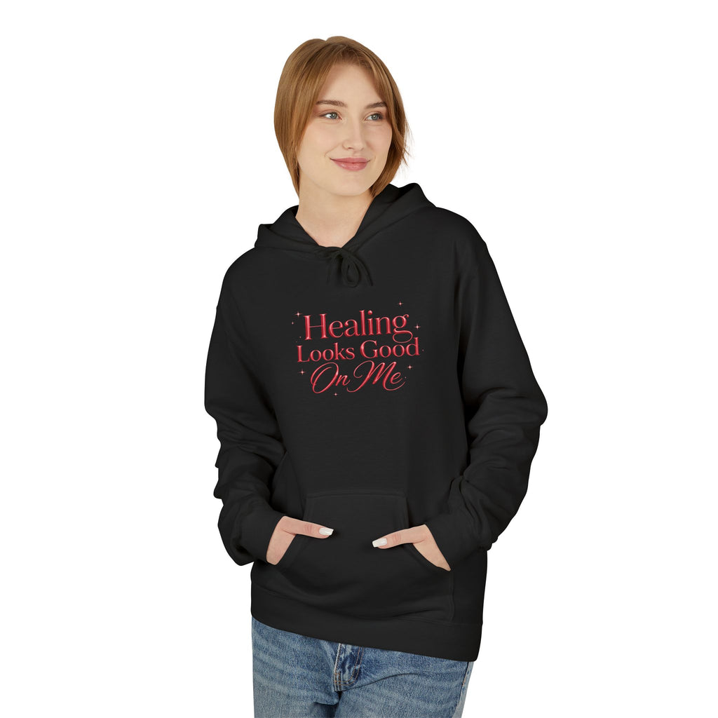 Unisex Healing Looks Good On Me Hoodie