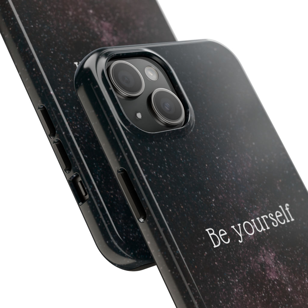 Be Yourself Tough Phone Case — Inspirational Starry Night Protective Cover