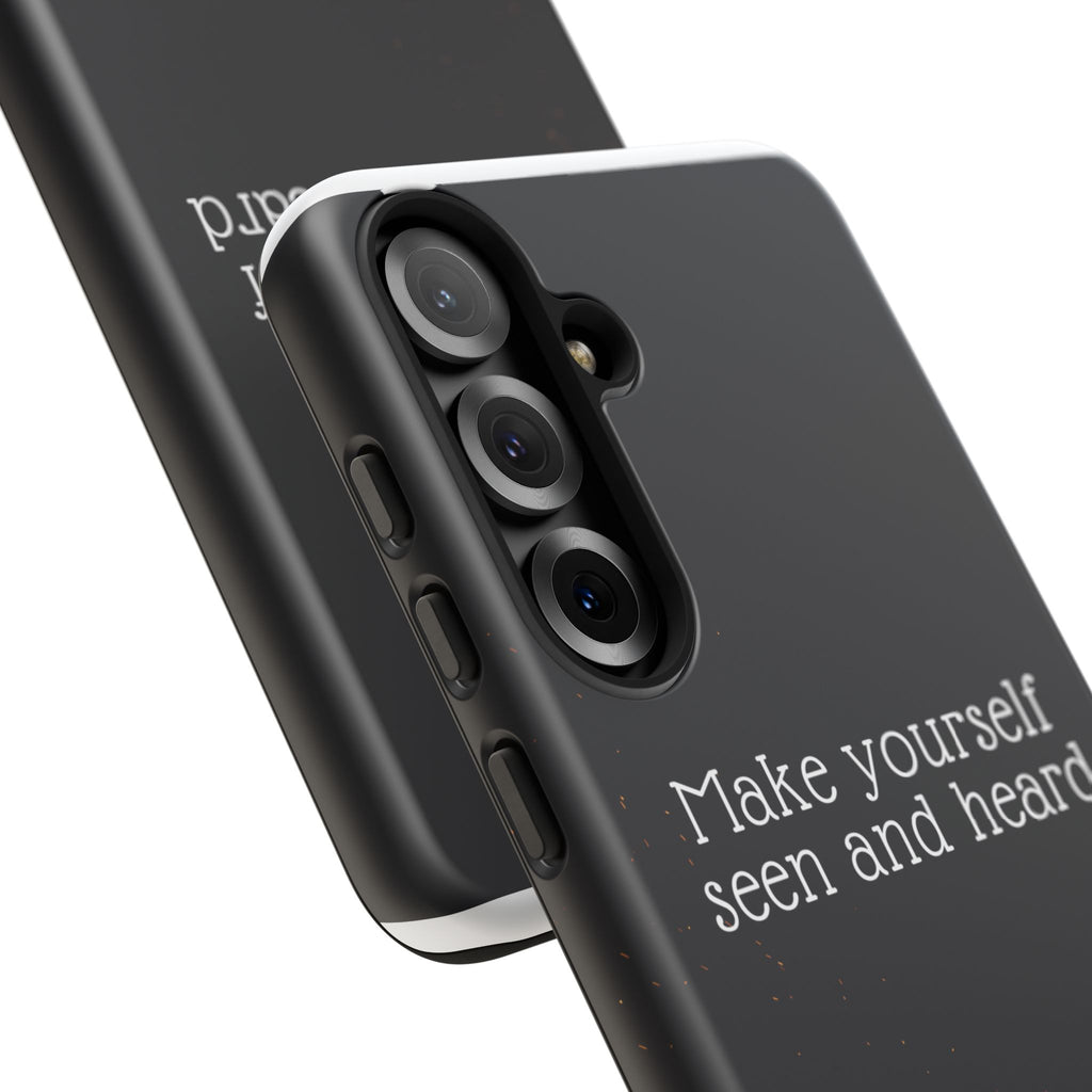 Phone Case — "Make Yourself Seen and Heard" Fire Graphic Protective Cover