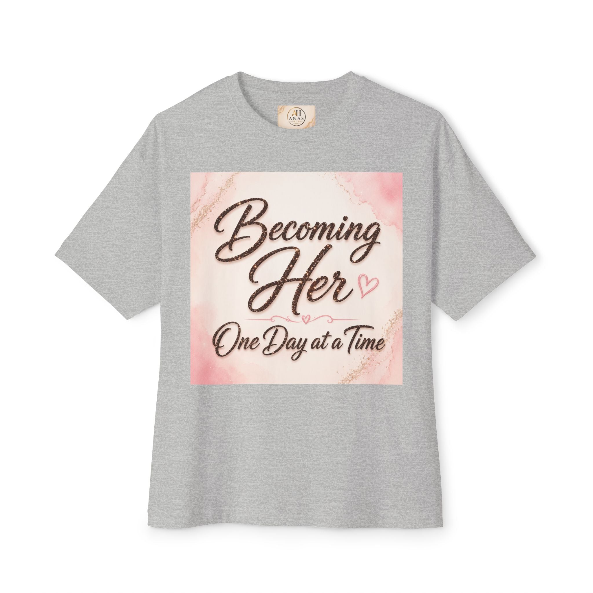 Becoming Her Tee — Inspirational "Becoming Her One Day at a Time" Boxy T‑Shirt