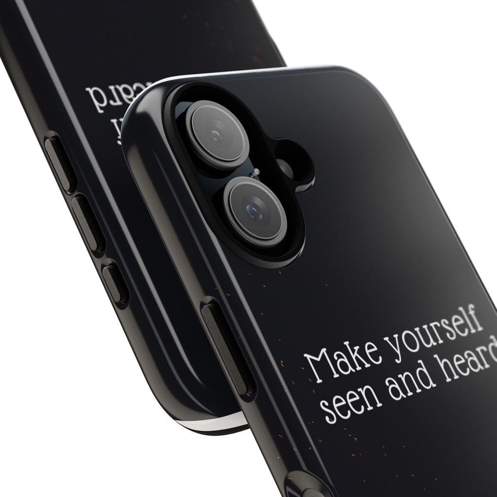 Phone Case — "Make Yourself Seen and Heard" Fire Graphic Protective Cover