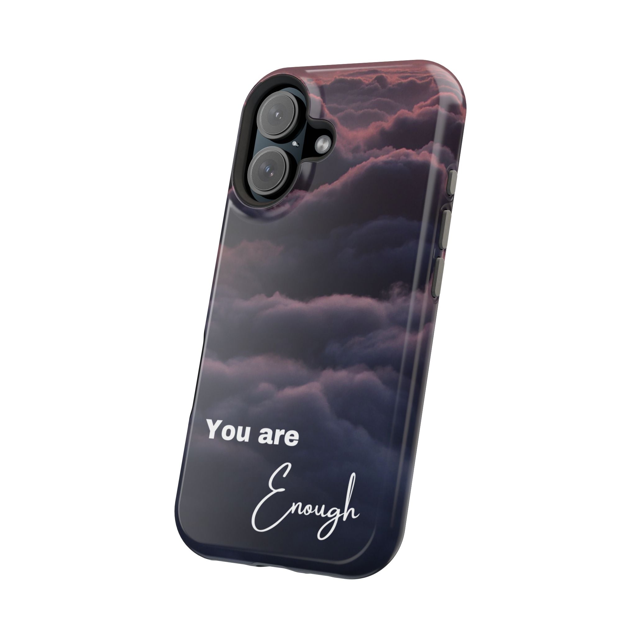 Phone Case — 'You Are Enough' Cloudy Sky Magnetic Impact-Resistant Case